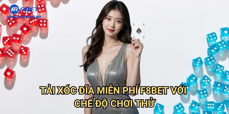 Tải Xóc Đĩa Miễn Phí F8BET - Hướng Dẫn Cài Đặt Game Không Tốn Phí 3 Tải Xóc Đĩa Miễn Phí F8BET Với Chế Độ Chơi Thử
