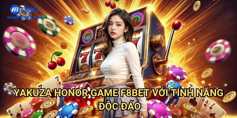 Yakuza Honor Game F8BET - Khám Phá Thế Giới Mafia Nhật Bản Hấp Dẫn 3 Yakuza Honor Game F8BET Với Tính Năng Độc Đáo