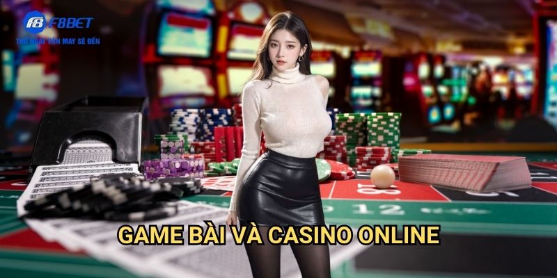 Game Bài Và Casino Online