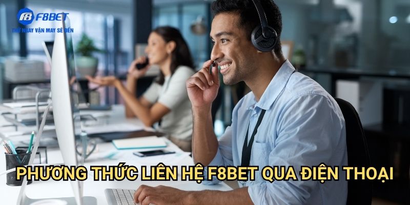 Phương Thức Liên Hệ F8BET - Kết Nối Nhanh Chóng Với Đội Ngũ Hỗ Trợ Chuyên Nghiệp 2 Phương Thức Liên Hệ F8BET Qua Điện Thoại